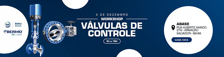 6º Workshop de Válvulas de Controle – ISA Seção Bahia