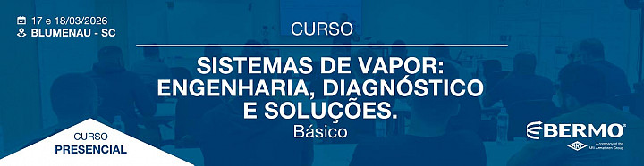 CURSO - SISTEMAS DE VAPOR: ENGENHARIA, DIAGNÓSTICO E SOLUÇÃO - BÁSICO