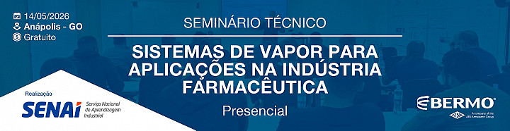 SEMINÁRIO TÉCNICO em Anápolis-GO - SISTEMAS DE VAPOR PARA APLICAÇÕES NA INDÚSTRIA FARMACÊUTICA