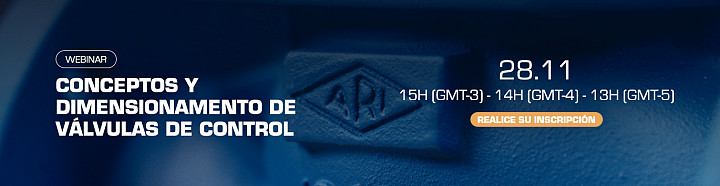 Webinar Gratuito LATAM - Conceptos y dimensionamento de Válvulas de Control - 28/11/2025
