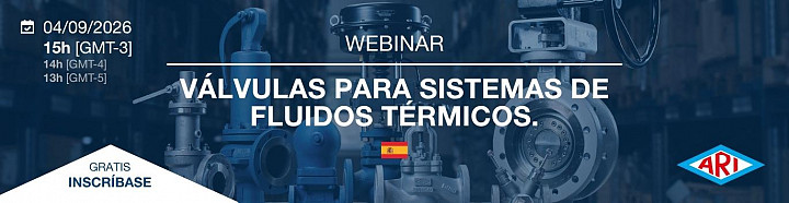 Webinar Gratuito LATAM - Válvulas para sistemas de fluidos térmicos - 04/09/2026